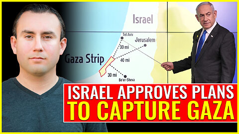 Israel approves plans to capture Gaza