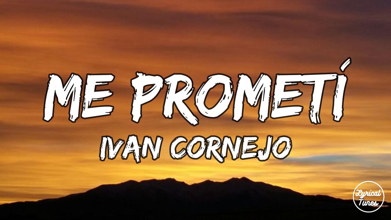 Ivan Cornejo - Me prometi (letra)