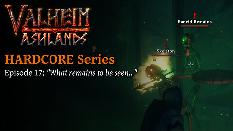 Valheim Hardcore E17: "What remains to be seen..." by Rudimentary Rob