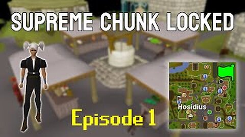 I need 95 cooking to leave my starter chunk | Supreme Chunk Locked #1 | OSRS