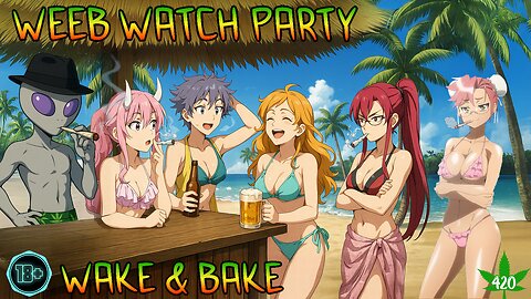 🌞 Weeb Wake & Bake 💨— Daily Anime Morning Show