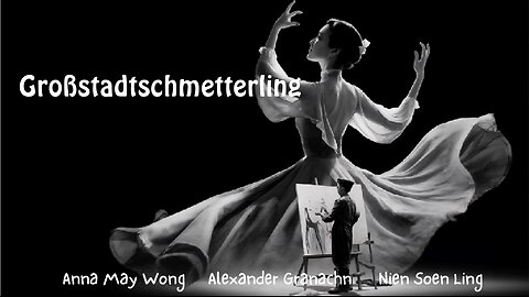 GROßSTADTSCHMETTERLING (1929) Anna May Wong & Alexander Granach | Drama | Schwarzweiß