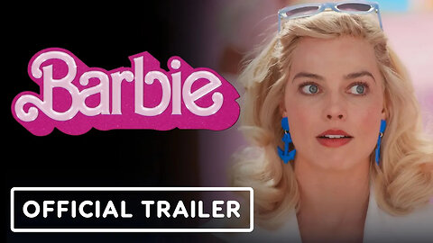 Barbie - Official Trailer (2023) Margot Robbie, Ryan Gosling, Will Ferrell