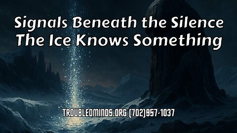 Signals Beneath the Silence - The Ice Knows Something