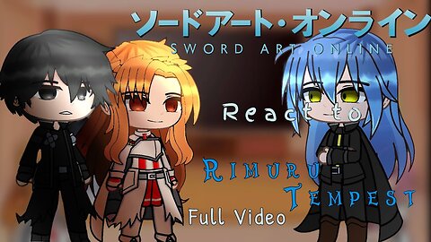 Sword Art Online react to Rimuru Tempest「Full Video」