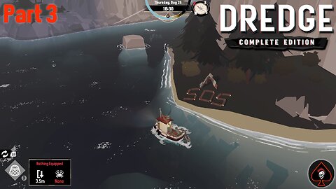 Dredge Play Through - Part 3