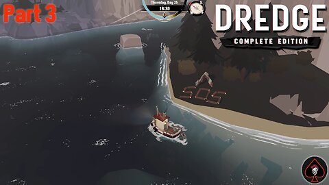 Dredge Play Through - Part 3