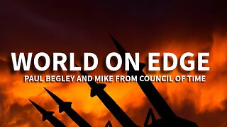 WORLD ON EDGE WITH PAUL BEGLEY AND MFATW