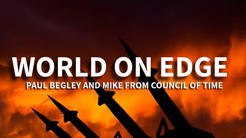 WORLD ON EDGE WITH PAUL BEGLEY AND MFATW