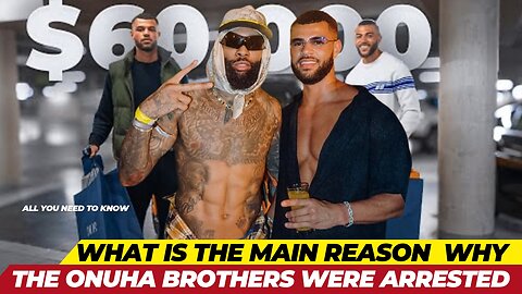 Onuha Brothers Arrested In Dubai: What Actually Happened?