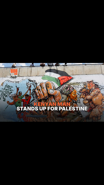 KENYAN MAN STANDS UP FOR PALESTINE