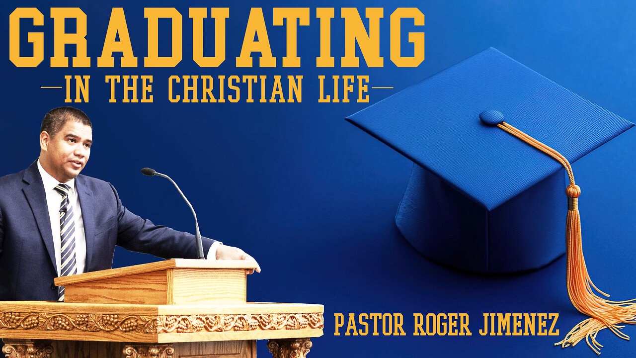 Graduating in the Christian Life (Graduation Service 2025) | Pastor Roger Jimenez