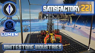 Satisfactory 1.1 | Singleplayer | S4 Episode 221