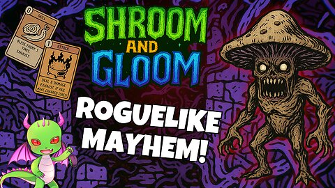 A Roguelike Deckbuilder... with Killer Mushrooms?! | Shroom and Gloom