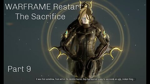 WARFRAME Restart: The Sacrifice
