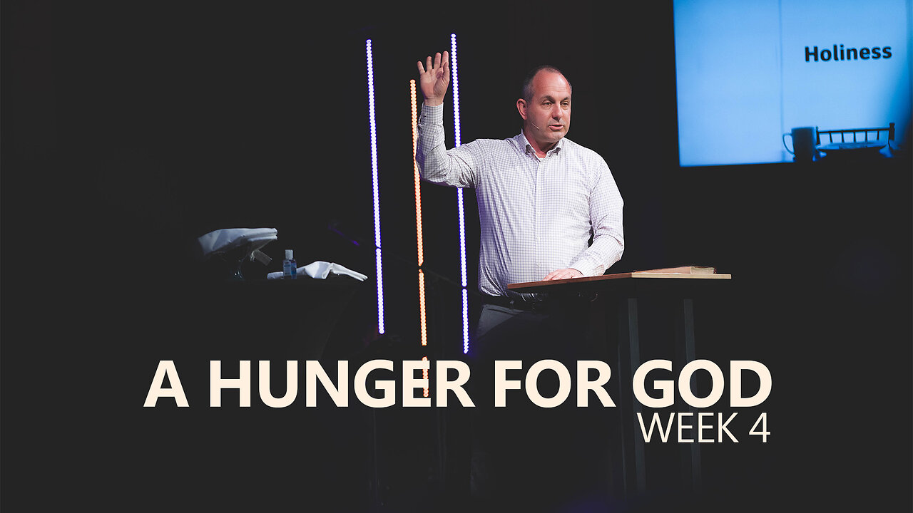 A Hunger for God - Wk 4 - March 30th, 2025 - FULL SERMON