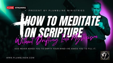 How to Meditate on Scripture Without Drifting Into Mysticism