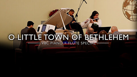 O Little Town of Bethlehem | VBC Piano + Flute Special