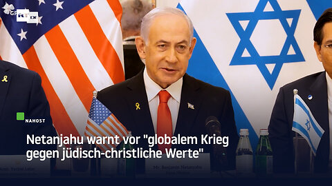 Netanjahu warnt vor "globalem Krieg gegen jüdisch-christliche Werte"