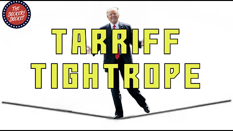 Tariff Tightrope