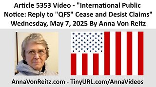 International Public Notice: Reply to "QFS" Cease and Desist Claims By Anna Von Reitz