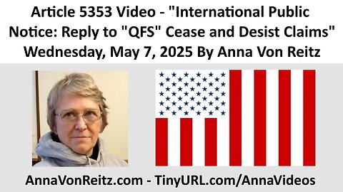 International Public Notice: Reply to "QFS" Cease and Desist Claims By Anna Von Reitz