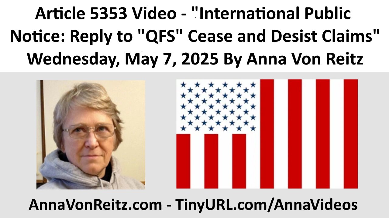 International Public Notice: Reply to "QFS" Cease and Desist Claims By Anna Von Reitz