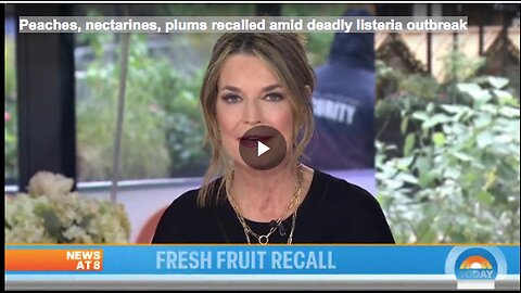 "Deadly Listeria Outbreak Sparks Recall of Peaches, Nectarines, Plums"