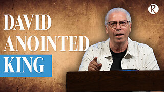 David Anointed King | 1 Samuel 16 | Randy Dyck