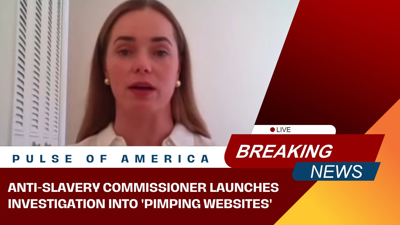 Anti-slavery commissioner launches investigation into 'pimping websites'