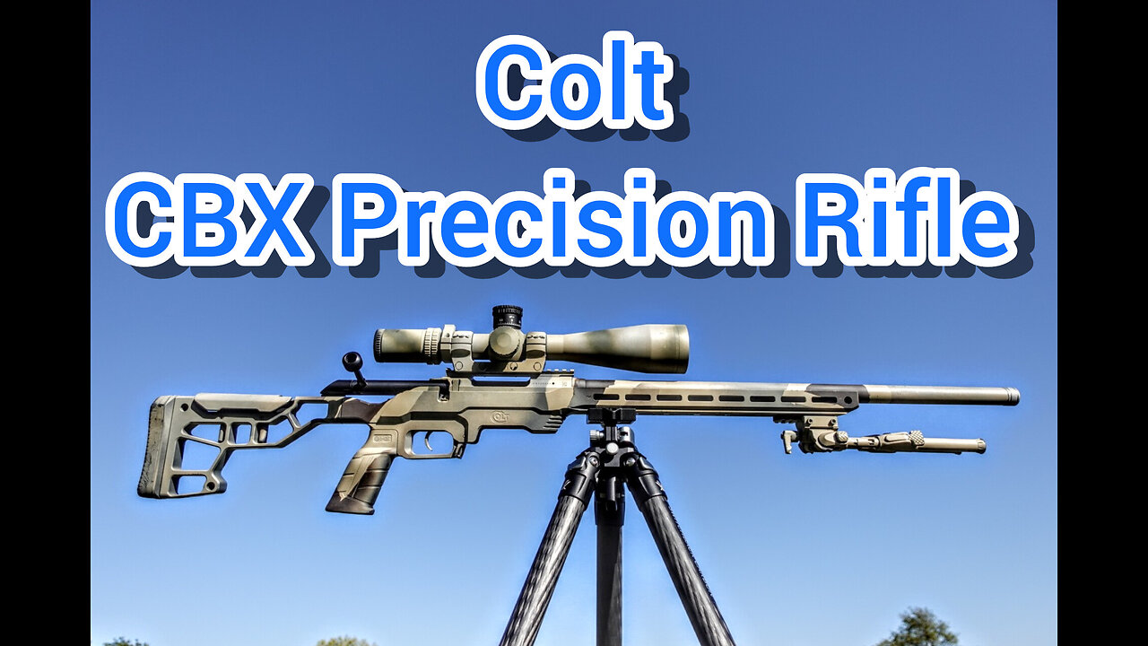 Colt CBX Precision Rifle Review
