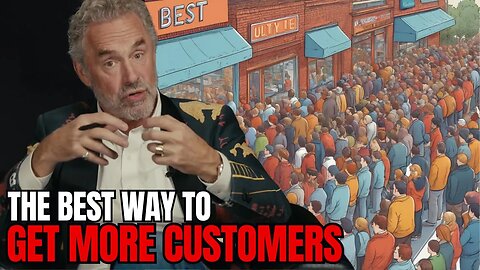 'The Best Thing To Do' - Jordan Peterson On How To Attract More Business To You