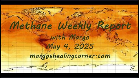 Methane Weekly Report with Margo (May 4, 2025)