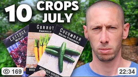 HOMESTEADING: TOP 10 CROPS TO PLANT IN JULY ~ with JAMES PRIGIONI 7.2.25