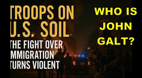 MONKEY WERX SITREP Troops on US Soil -The Fight Over Immigration Turns Violent. WHO IS John Galt?
