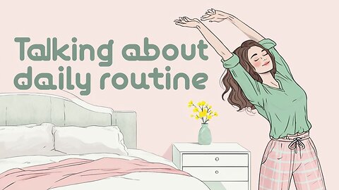 English Learning Podcast | Classy English Corner | Talk About Daily Routine