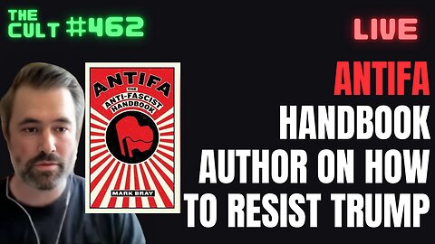 The Cult #462: Antifa Handbook Author Mark Bray on How Anti-Fascists Should Resist Trump