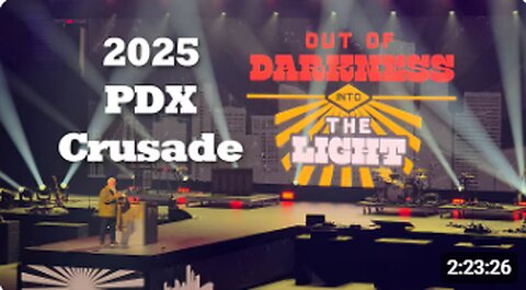 2025 PDX Crusade _ Full Recording 4K _ Out of the darkness into the light