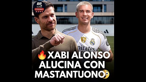 🚨 XABI ALONSO SE RINDE ANTE LA PERSONALIDAD DE FRANCO MASTANTUONO 😱 EL REAL MADRID LO VE COMO FUTURO