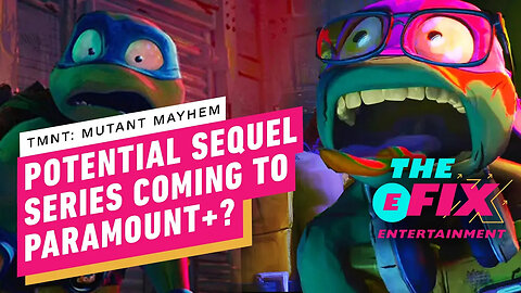 Is A TMNT - Mutant Mayhem Sequel Already In The Works_ - IGN The Fix - Ente