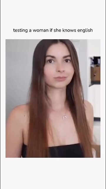 Testing a woman if she knows English