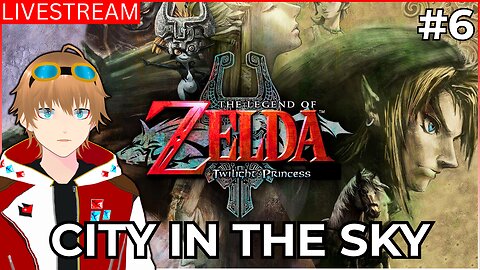 The City in the Sky l The Legend of Zelda Twilight Princess Part 6