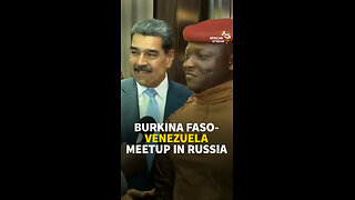 BURKINA FASO-VENEZUELA MEETUP IN RUSSIA
