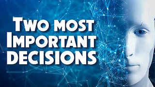 2 Most Important Decisions 05/13/2025