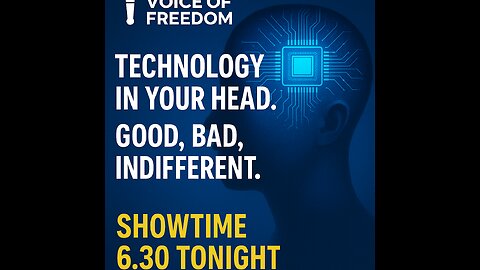 Voice of Freedom> July 1. tech in your head
