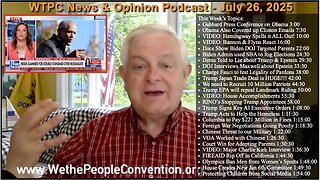 We the People Convention Weekly News & Opinion 7-26-25