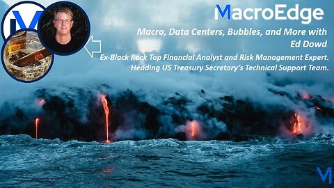 Macro, Data Centers, Bubbles, and More with Ed Dowd Ex-Black Rock Top Financial Analyst and Risk Management Expert.