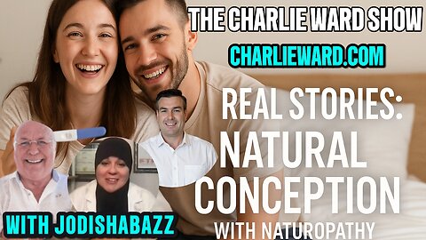 REAL STORIES WITH JODISHABAZZ & PAUL BROOKER: NATURAL CONCEPTION WITH NATUROPATHY