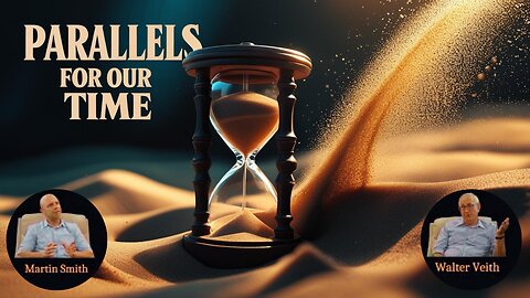 Walter Veith & Martin Smith - Parallels For Our Time, How Do We Prevent The Same Mistakes