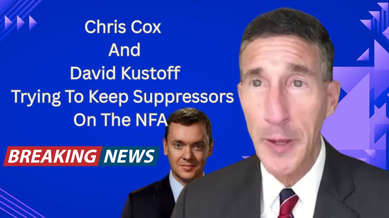 Breaking! TN Rep David Kustoff And Chris Cox Trying To Keep Suppressors on The NFA!